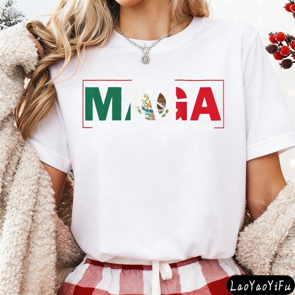 Mandotos International MAGA Mexicans Ain't Going Anywhere T-shirt with vintage Mexican letter print, casual summer clothing.
