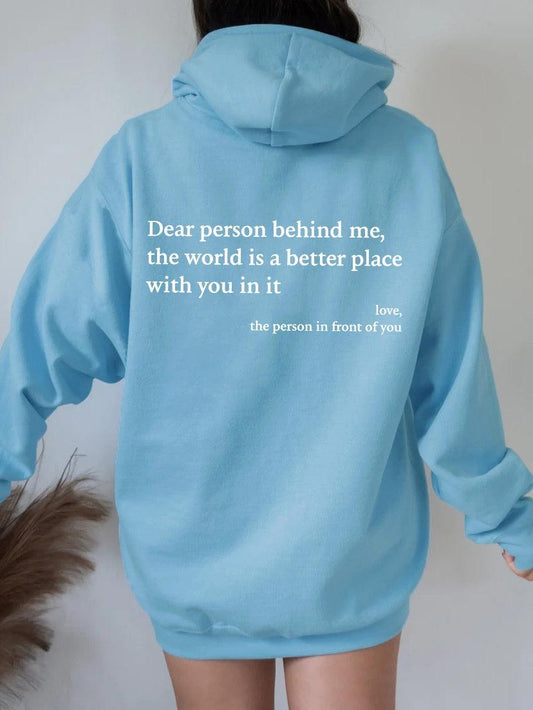 "Dear Person Behind Me,the World Is A Better Place,with You In It,love,the Person In Front Of You,Women's Plush Letter Printed Kangaroo Pocket Drawstring Printed Hoodie Unisex Trendy Hoodies - MANDOTOS"