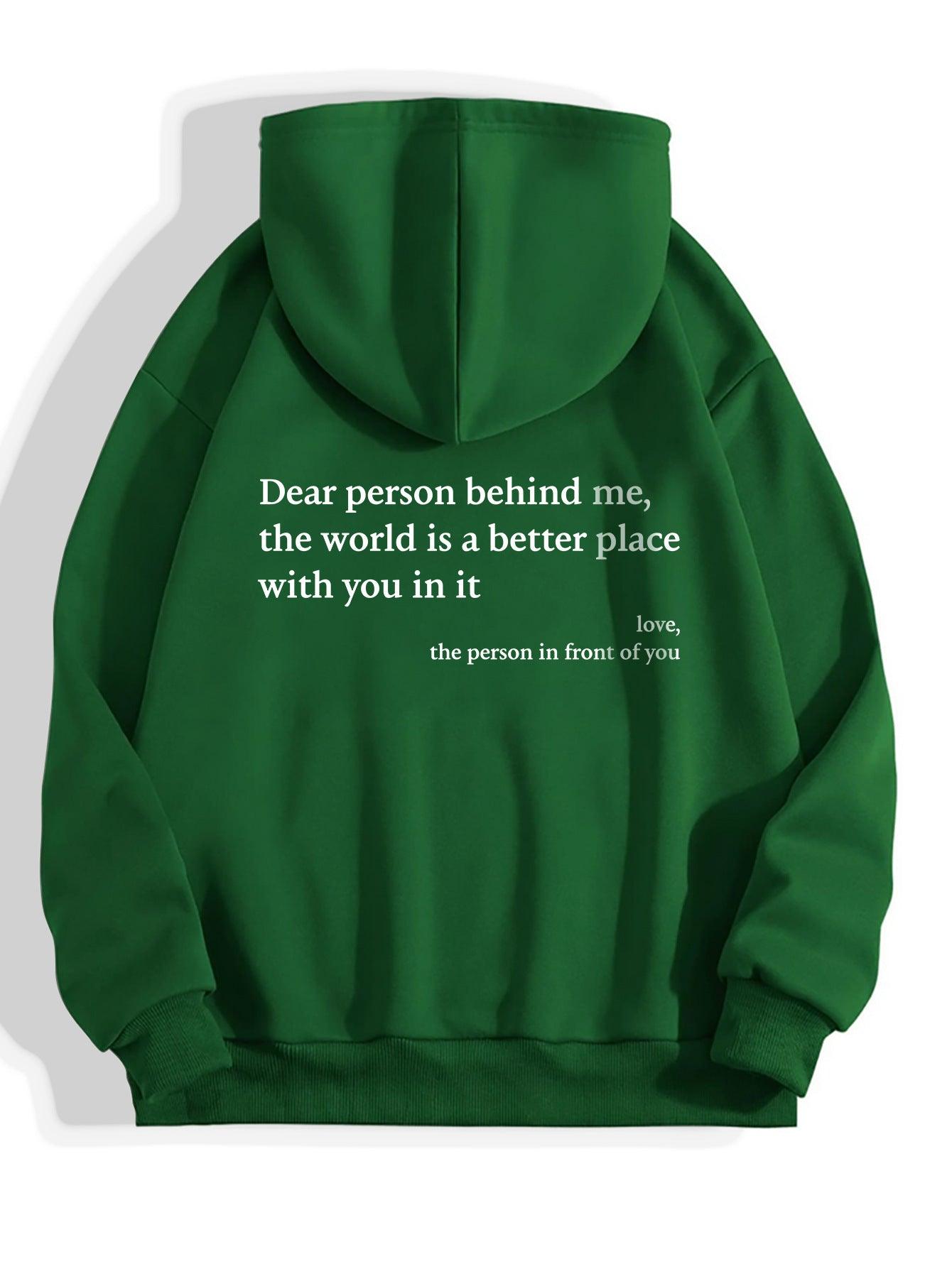 "Dear Person Behind Me,the World Is A Better Place,with You In It,love,the Person In Front Of You,Women's Plush Letter Printed Kangaroo Pocket Drawstring Printed Hoodie Unisex Trendy Hoodies - MANDOTOS"