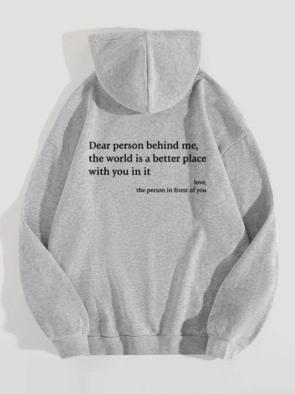 "Dear Person Behind Me,the World Is A Better Place,with You In It,love,the Person In Front Of You,Women's Plush Letter Printed Kangaroo Pocket Drawstring Printed Hoodie Unisex Trendy Hoodies - MANDOTOS"