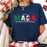 Mandotos International MAGA Mexicans Ain't Going Anywhere T-shirt with bold letter print, Mexican American vintage style, summer fashion top